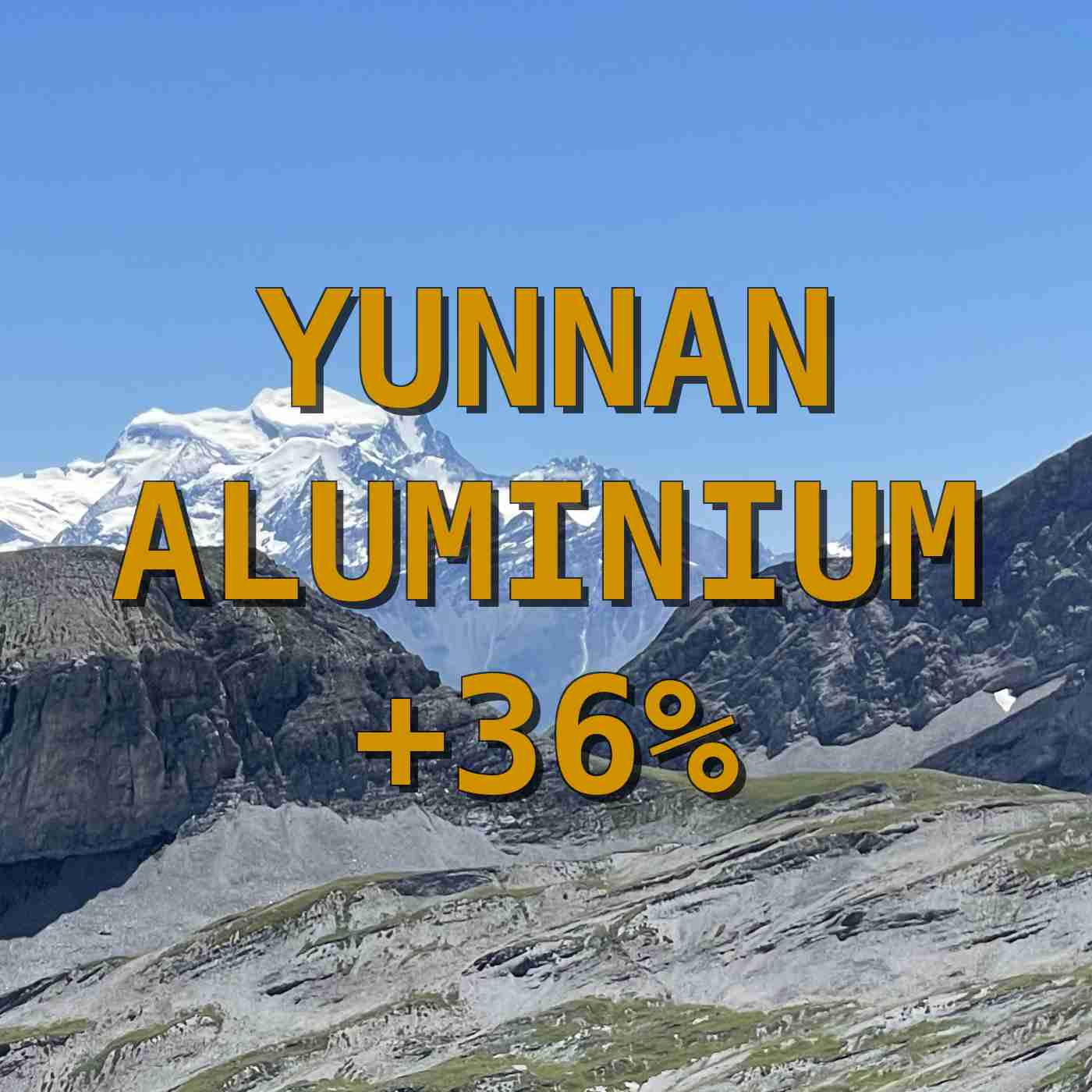 YUNNAN ALUMINIUM +36%